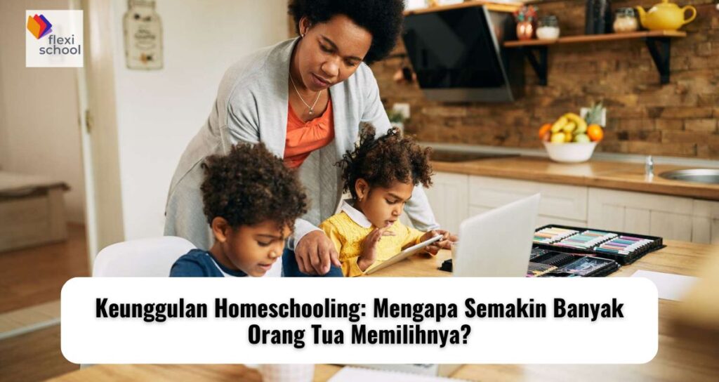 keunggulan homeschooling